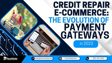 Credit Repair E-Commerce: The Evolution of Payment Gateways in 2023