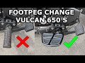 Best Foot Pegs Floorboards for Vulcan 650 S How to install Kuryakyn 7613 Kinetic Mini Floorboards