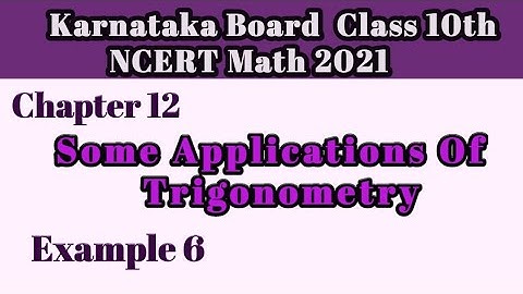Example 6 Chapter 12|Some Applications Of Trigonometry| Karnataka Board NCERT Math 2021#10classmath