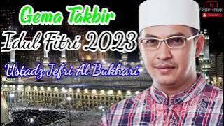 Gema Takbir 2023 | Ustadz Jefri Al Bukhari