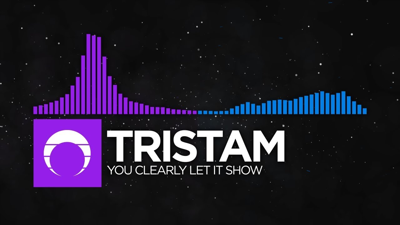 [Brostep/Hands Up] - Tristam - You Clearly Let It Show