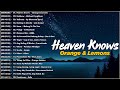 Orange & Lemons - Heaven Knows (This Angel Has Flown) | Best OPM Tagalog Love Songs With Lyrics 2024