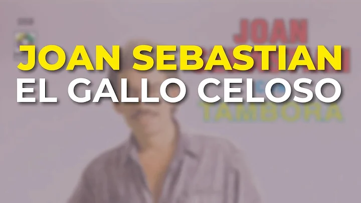 Joan Sebastian - El Gallo Celoso (Audio Oficial)