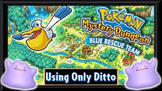 i beat pokemon blue rescue team with two dittos. here's how.