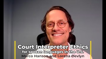 Intro to Court Interpreter Ethics with Marco and Lorena