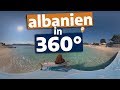 Geheimtipp Albanien: Europas unterschätztes Reiseziel [360° Reise]