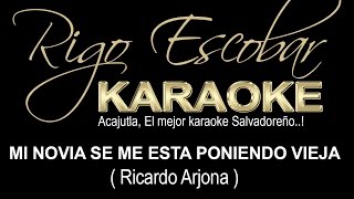Ricardo Arjona   Mi Novia Se Me Esta Poniendo Vieja (RIGO) KARAOKE chords
