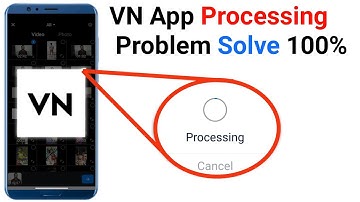 VN App Processing Problem solve 100% !! 🔥🔥2023
