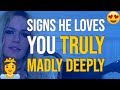 12 Signs He Loves You Truly Madly Deeply ❤️😍