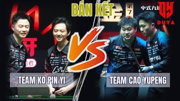Bình Luận Tiếng Việt: KO PIN YI KO PING CHUNG vs CAO YU PENG ZHAO ZHINBO | Bán Kết Duya Duel King