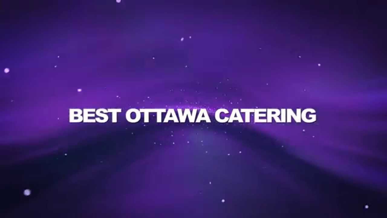 Best Ottawa Catering Caterers Ottawa ON (613) 8003396 YouTube