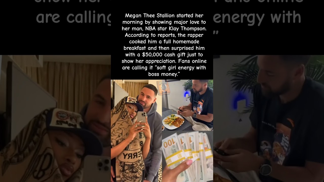 Megan Thee Stallion SPOILS Klay Thompson With $50,000 Cash & Breakfast in Bed! 