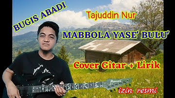 MABBOLA YASE BULU TAJUDDIN NUR COVER GITAR + LIRIK CIPT : H. MUSTAFHA BANDE