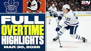 Toronto Maple Leafs At Anaheim Ducks Full Overtime Highlights - March 30, 2026