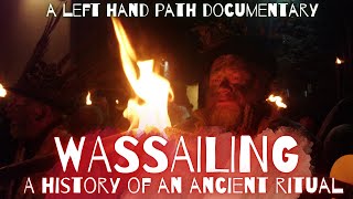 WASSAIL | Documentary | Ancient Ritual History & Revival | Pagan Wassailing Blessing Ceremony