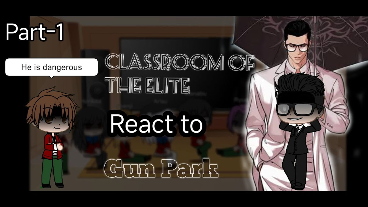 🇬🇧🇺🇸 || COTE || Lookism || React to Gun Park as a new teacher || Re-upload