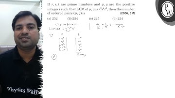 If r, s, t are prime numbers and p, q are the positive integers such that LCM of p, q is r^2 s^4 ...