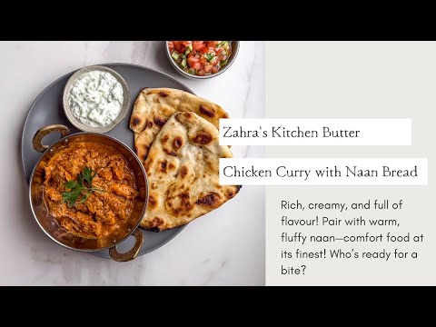 Zahra's Kitchen Butter Chicken Curry with Naan Bread | Cooking with Zahra