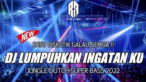 dj terbaru lumpuhkan ingatanku x miracles jedag jedug viral full bass 2022