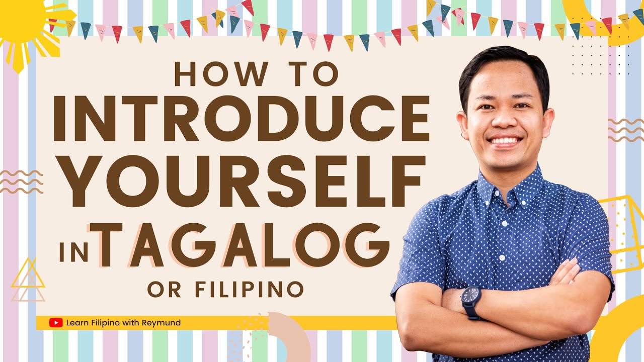 How To Introduce Yourself In Tagalog Learn Filipino Youtube 