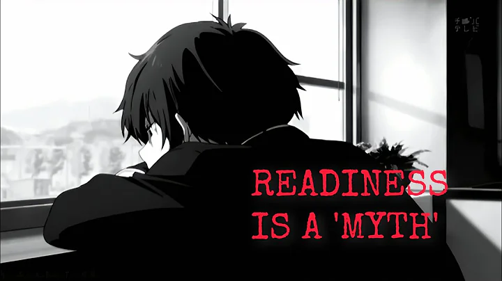 You will never feel ready. Ready is not a feeling. It’s a decision.