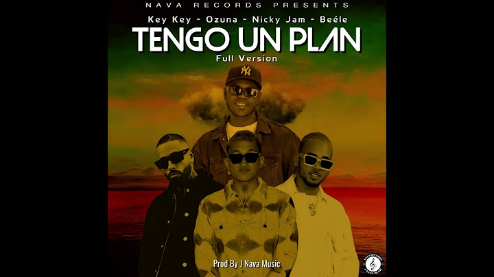 Tengo Un Plan (Full Version) (By J Nava Music) - Key Key ❌ Ozuna ❌ Nicky Jam ❌ Beéle