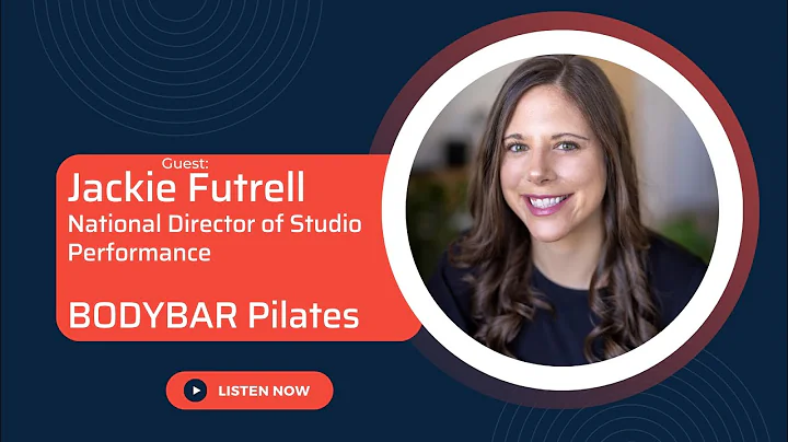 How To Build A Successful Pilates Business With Jackie Futrell of BODYBAR Pilates