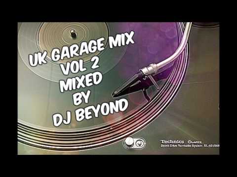 UK GARAGE MIX VOL - 2   MIXED BY DJ BEYOND 