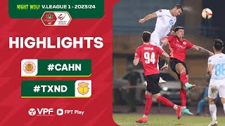 HIGHLIGHTS | CÔNG AN HÀ NỘI - THÉP XANH NAM ĐỊNH | Night Wolf V.League 1 - 2023\/24.