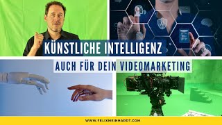 Künstliche Intelligenz - Auch für DEIN Videomarketing