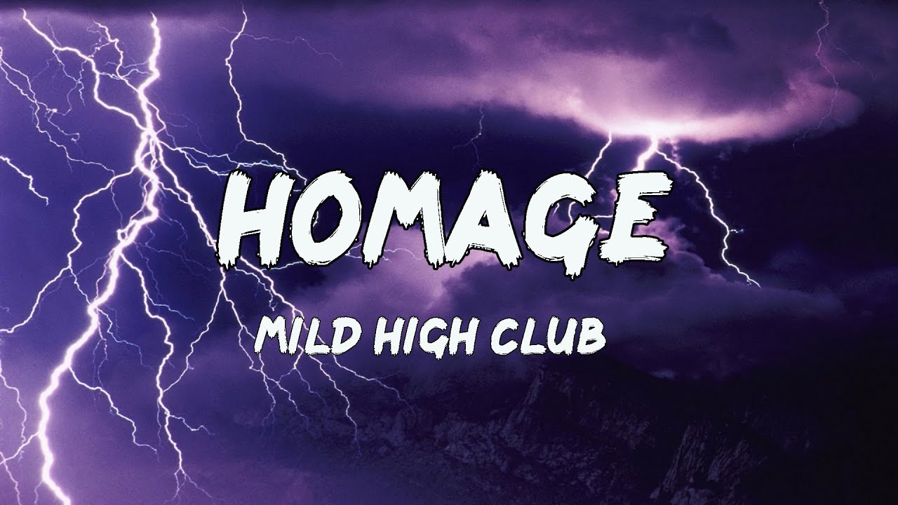 Homage mild high club