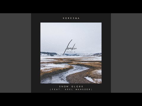 Snow Globe (feat. Axel Mansoor) (Feverkin Remix)