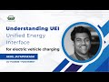 Understanding uei  unified energy interface for ev charging  akhil jp  cofounder pulse energy