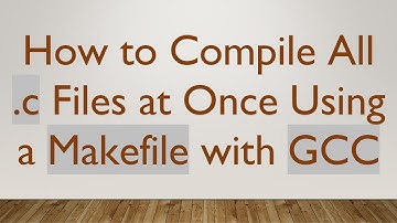 How to Compile All .c Files at Once Using a Makefile with GCC