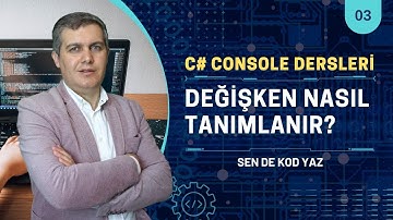 C# Console Dersleri 03: Değişken Tanımlama Kuralları | Visual Studio 2022