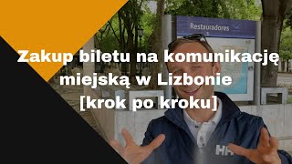 Jak kupić bilet na komunikację miejską (metro, tramwaj, windy) w Lizbonie? [Instrukcja]