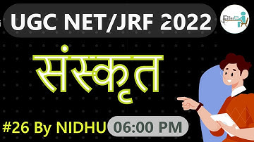 06:00 PM-#26 Sanskrit UGC NET 2022 | UGC NET 2022 | UGC NET Sanskrit Class By NIDHU