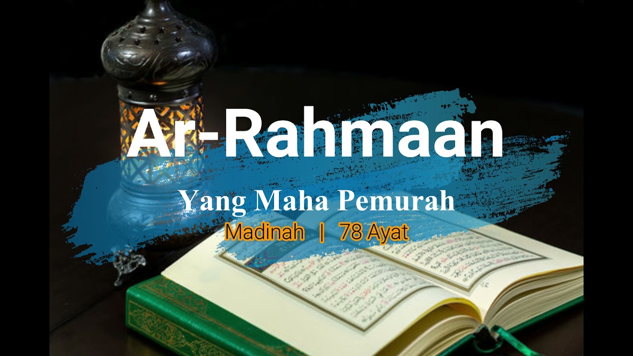 Surah Ar-Rahmaan S055 (Terjemahan Audio Bahasa Melayu)
