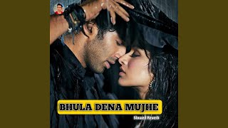 Bhula Dena Mujhe Slowed and Reverb feat. Shahjad Hasan