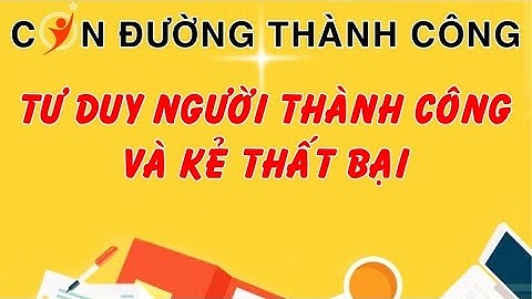 TƯ DUY KHÁC BIỆT GIỮA NGƯỜI THÀNH CÔNG VÀ KẺ THẤT BẠI