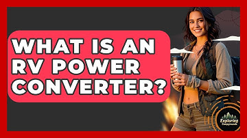 What Is An RV Power Converter? - Exploring Campgrounds