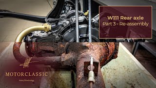 Motor Classic: Mercedes Benz W111 Rear axle restoration, PART 3: Re-assembly