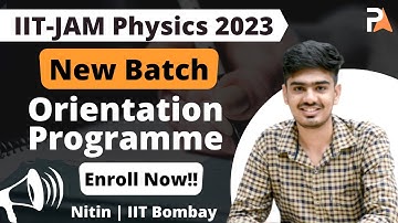 Orientation programme IIT JAM Physics 2023/24 Batch | New Course Launch | Nitin | PrepKit
