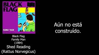 Black Flag - Shed Reading (Rattus Norvegicus) (Sub. Español)