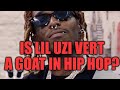 Is Lil Uzi Vert A Goat In Hip Hop