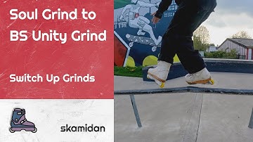 Soul Grind to Backside Unity Grind – Switch Up Grinds | Aggressive Inline Skating | Fortgeschritten