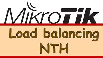 MikroTik - Load Balancing With NTH