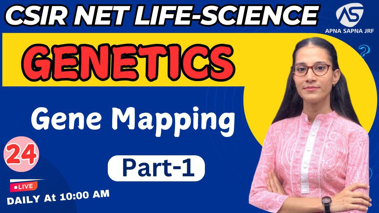 Gene Mapping | Genetics | CSIR-NET LIFESCIENCE 