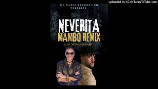 Bad Bunny Ft. Elvis Crespo - Neverita (Mambo Remix)
