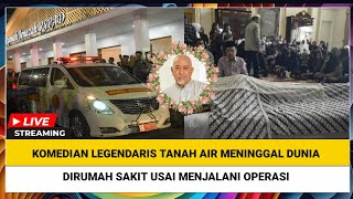 Innalilahi, Legendary Indonesian Comedian Dies in Hospital After Undergoing Surgery